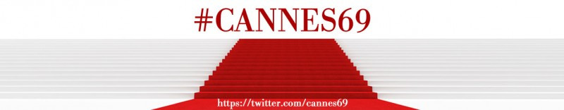 BLOG DE CANNES 2016 N°1 sur les Infos du Festival et leur Soirées