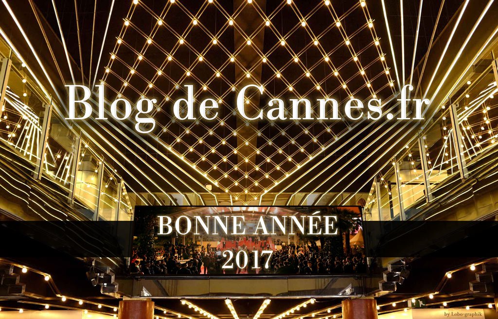 Le Blog de Cannes vous présente ses vœux festifs pour 2017