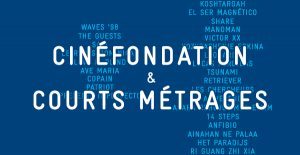 Cannes70 - Cinefondation - courts-métrages