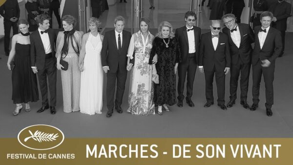 DE SON VIVANT – LES MARCHES – CANNES 2021 – VF