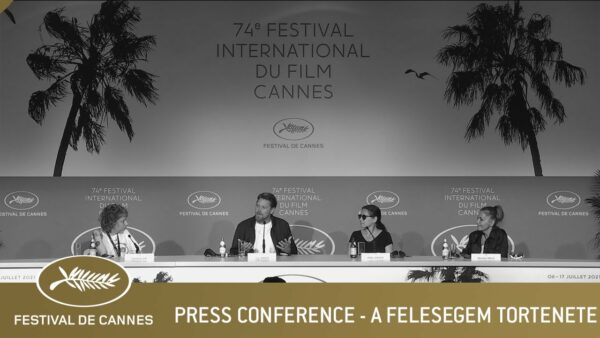 A FELESEGEM TORTENETE – PRESS CONFERENCE – CANNES 2021 – EV