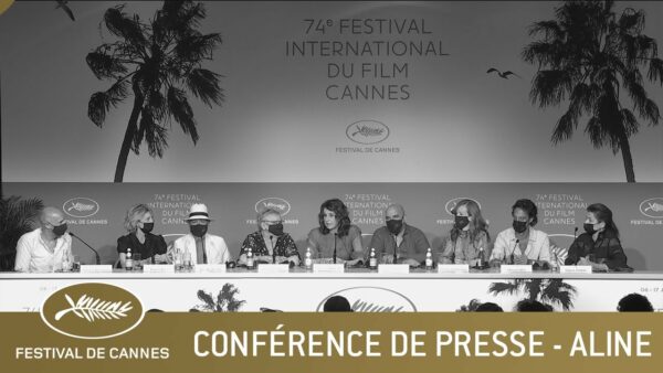 ALINE – CONFERENCE DE PRESSE – CANNES 2021 – VF