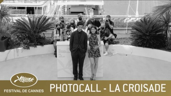 LA CROISADE – PHOTOCALL – CANNES 2021 – VF