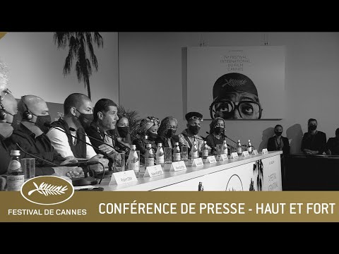 HAUT ET FORT – CONFERENCE DE PRESSE – CANNES 2021 – VF