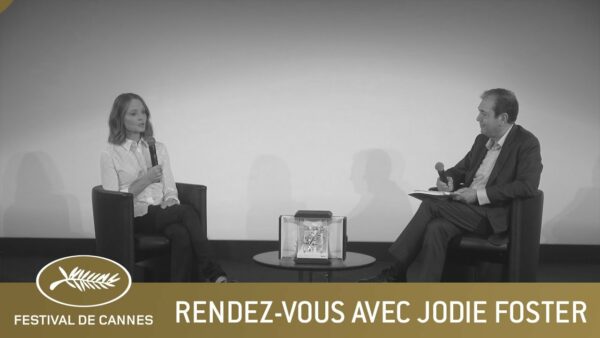 RENDEZ-VOUS AVEC JODIE FOSTER – CANNES 2021 – VF