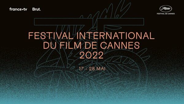 Festival de Cannes – Annonce de la Sélection officielle 2022