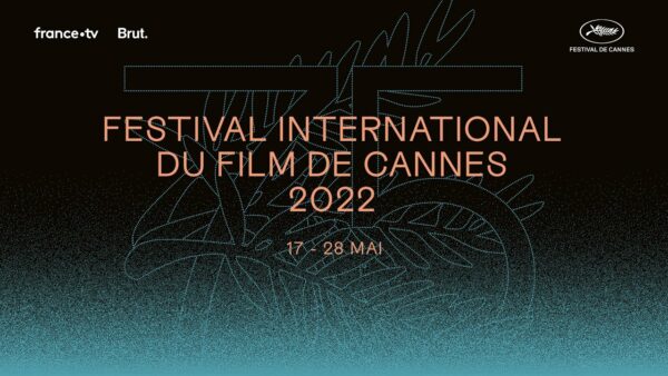 Festival de Cannes – Announcement of the 2022 Official Selection