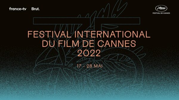 Festival de Cannes – Announcement of the 2022 Official Selection