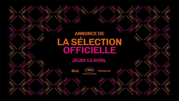 Festival de Cannes – Annonce de la Sélection officielle 2023