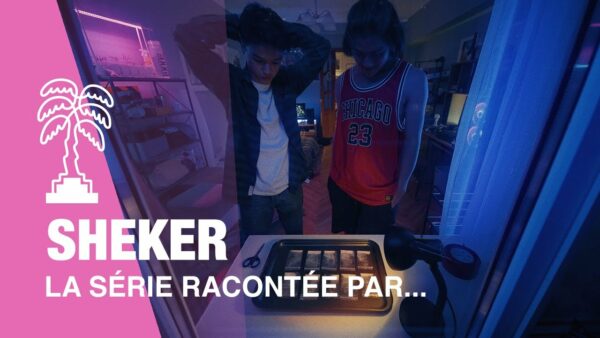 SHEKER – La série racontée par…