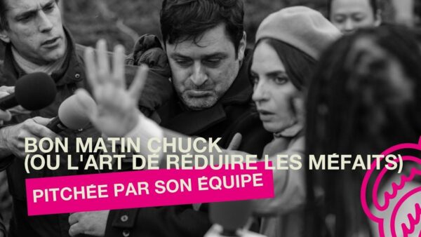 La série BON MATIN CHUCK (OU L’ART DE RÉDUIRE LES MÉFAITS) pitchée par Nicolas Pinson