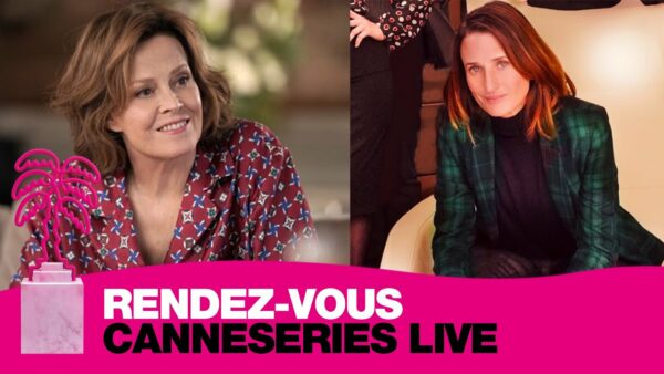 Sigourney Weaver & Camille Cottin – CANNESERIES LIVE