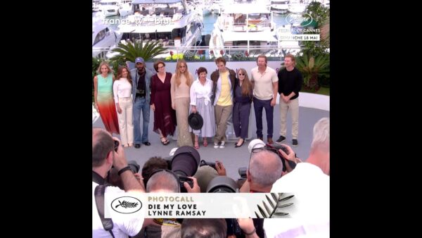 L’équipe de « Die my Love » de Lynne Ramsay au Photocall !
