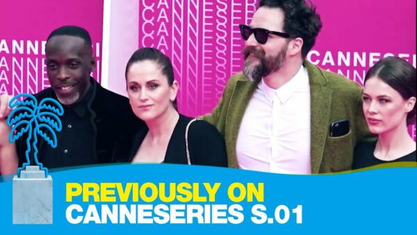 Previously on CANNESERIES – Saison 01… Un jury en or