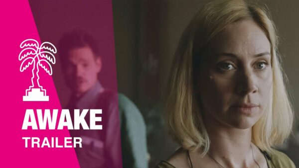 AWAKE – Trailer
