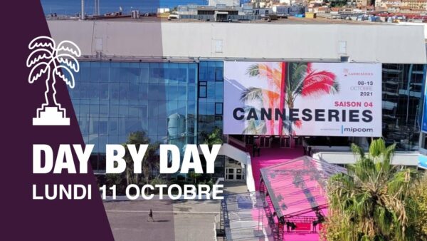 Day by Day CANNESERIES Saison 04 – JOUR 4