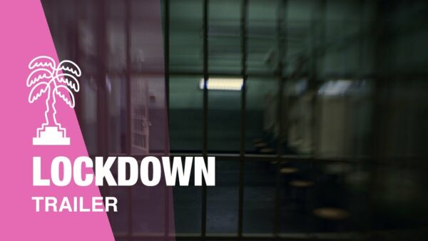 LOCKDOWN – Trailer