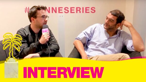 Interview Timothée Hochet & Ramzy Bedia – CANNESERIES