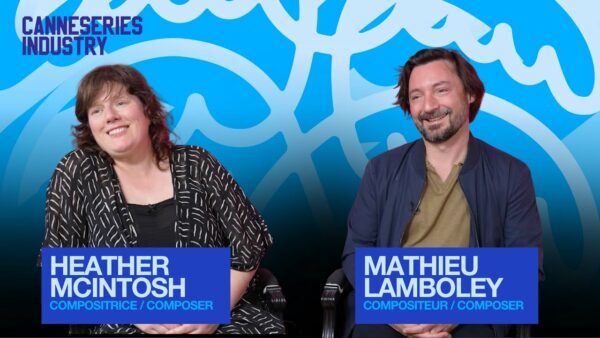 CANNESERIES INDUSTRY / Heather McIntosh (Compliance) et Mathieu Lamboley (Lupin), compositeurs