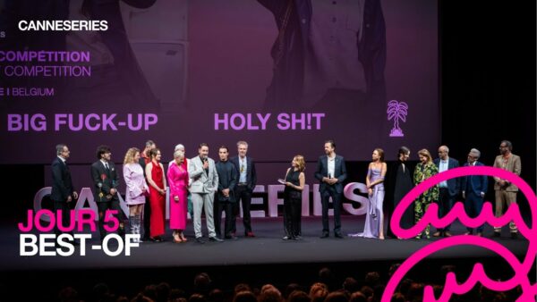 CANNESERIES SAISON 8 – JOUR 5 / DAY 5