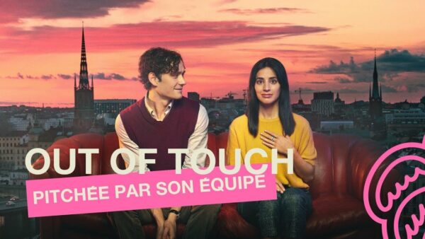 La série OUT OF TOUCH pitchée par sa réalisatrice Lina Åström