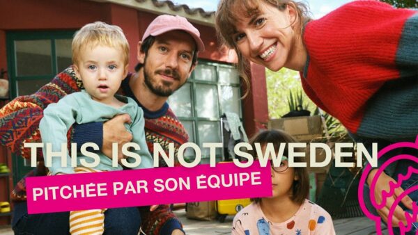 La série THIS IS NOT SWEDEN pitchée par Aina Clotet
