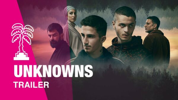UNKNOWNS – Trailer