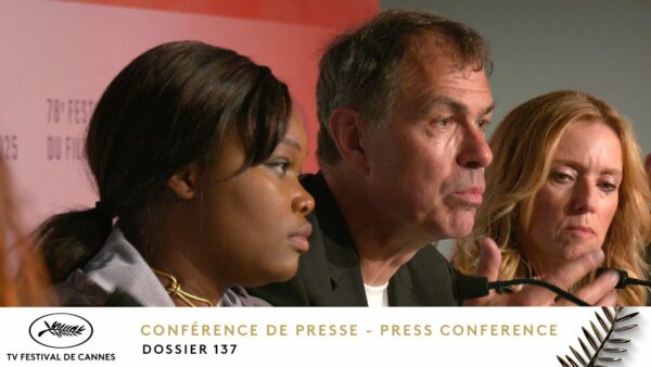 DOSSIER 137 – Conférence de Presse – Version Française – Cannes 2025