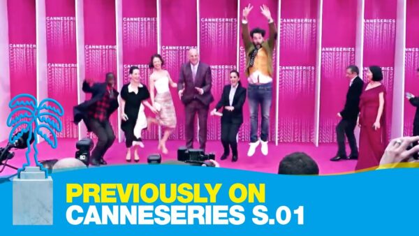 Previously on CANNESERIES – Saison 01… Danse