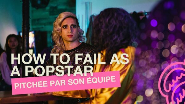 La série HOW TO FAIL AS A POPSTAR pitchée par Vivek Shraya et Vanessa Matsui