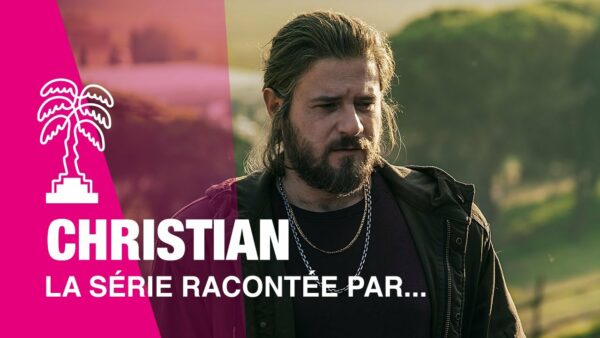 CHRISTIAN – La série racontée par…