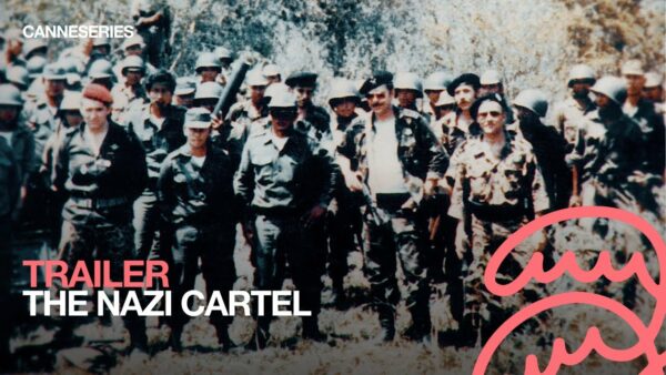BANDE-ANNONCE / THE NAZI CARTEL  – Compétition Séries Documentaires