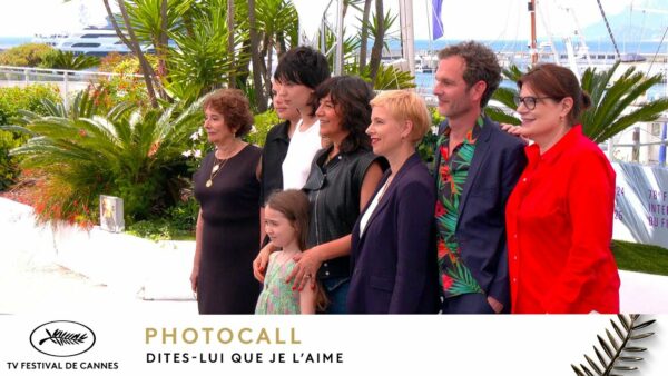 DITES-LUI QUE JE L’ AIME – Photocall – VO – Cannes 2025