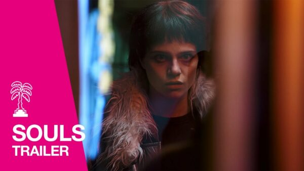 SOULS – Trailer