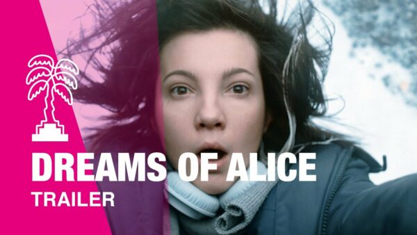 DREAMS OF ALICE – Trailer