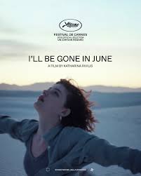 I LL BE GONE IN JUNE de Katharina RIVILIS 1er film