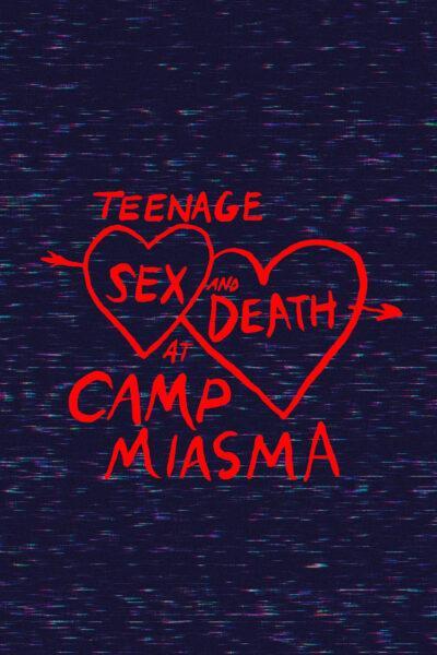TEENAGE SEX AND DEATH AT CAMP MIASMA de Jane SCHOENBRUN