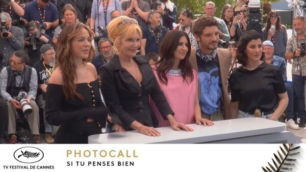SI TU PENSES BIEN – Photocall – VO – Cannes 2026