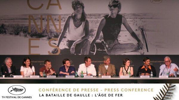 LA BATAILLE DE GAULLE : L’ÂGE DE FER – Conférence de presse – Français – Cannes 2026