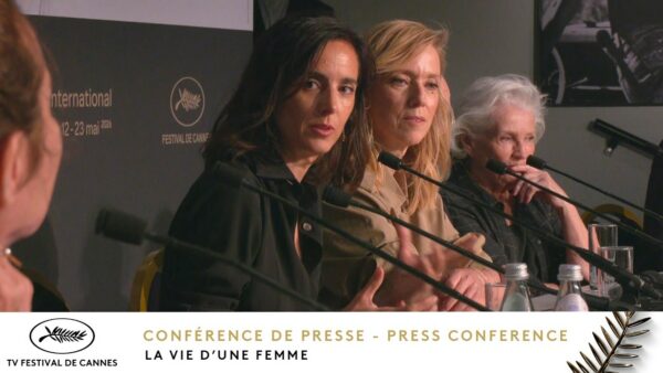 LA VIE D&rsquo;UNE FEMME – Conférence de Presse – Français – Cannes 2026
