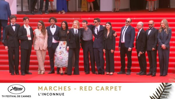 L&rsquo;INCONNUE – Les Marches – VO – Cannes 2026