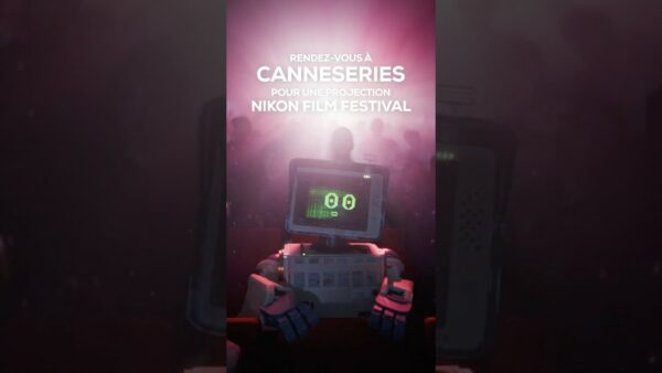 CANNESERIES et ​⁠@nikonfilmfest deviennent partenaires 🩷🤖