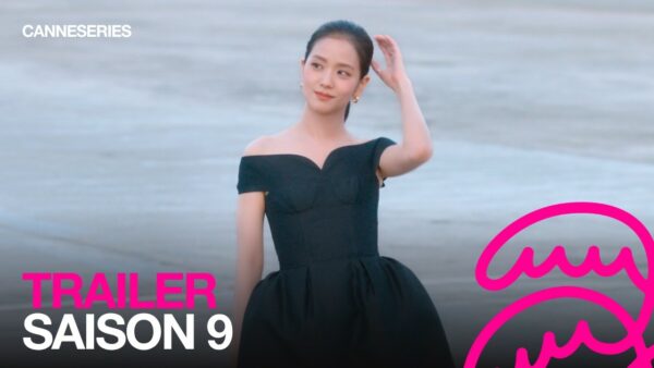 CANNESERIES SAISON 9 / BANDE ANNONCE DU FESTIVAL