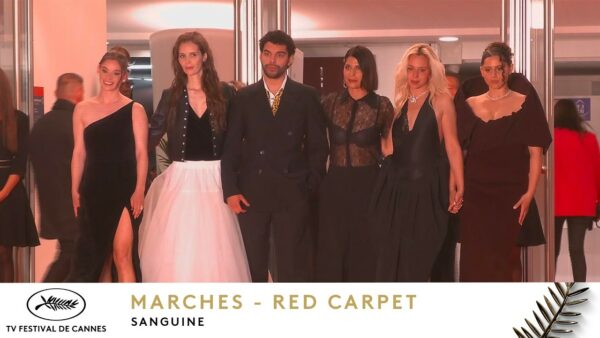 SANGUINE – Les Marches – VO – Cannes 2026