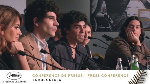 LA BOLA NEGRA – Press conference – English – Cannes 2026