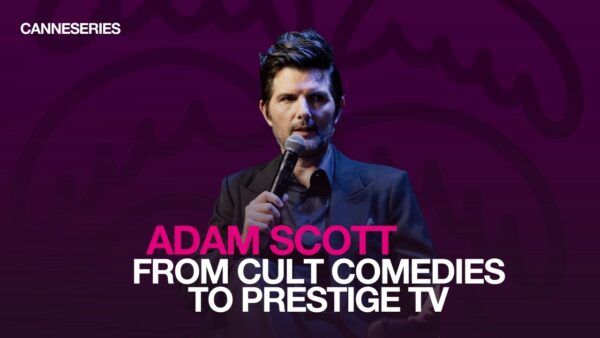 ADAM SCOTT: FROM CULT COMEDIES TO PRESTIGE TV